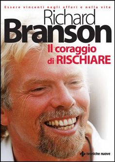 Il coraggio di rischiare - Richard Branson